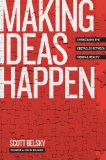 Making Ideas Happen: The Dreamer, the Doer, and the Incrementalist