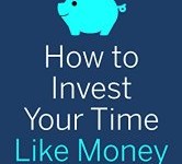 Book: How to Invest Your Time Like Money