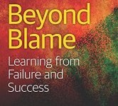 Book: Beyond Blame: Learning From Failure and Success