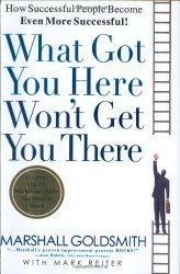 Book: What Got You Here Won’t Get You There