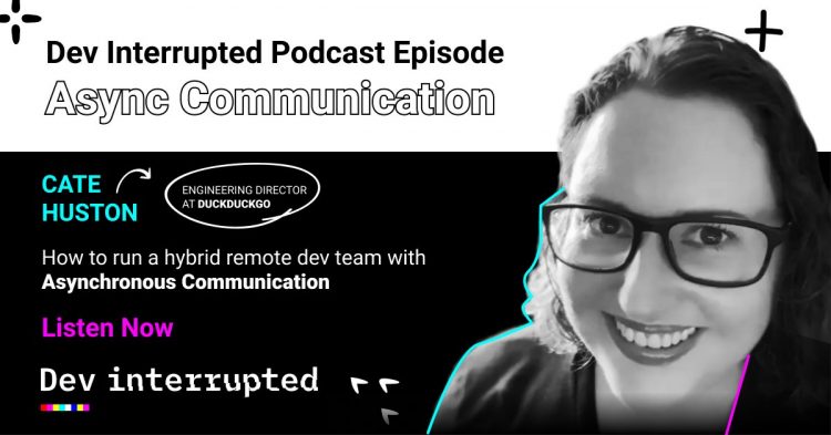 DevInterrupted Podcast and AMA