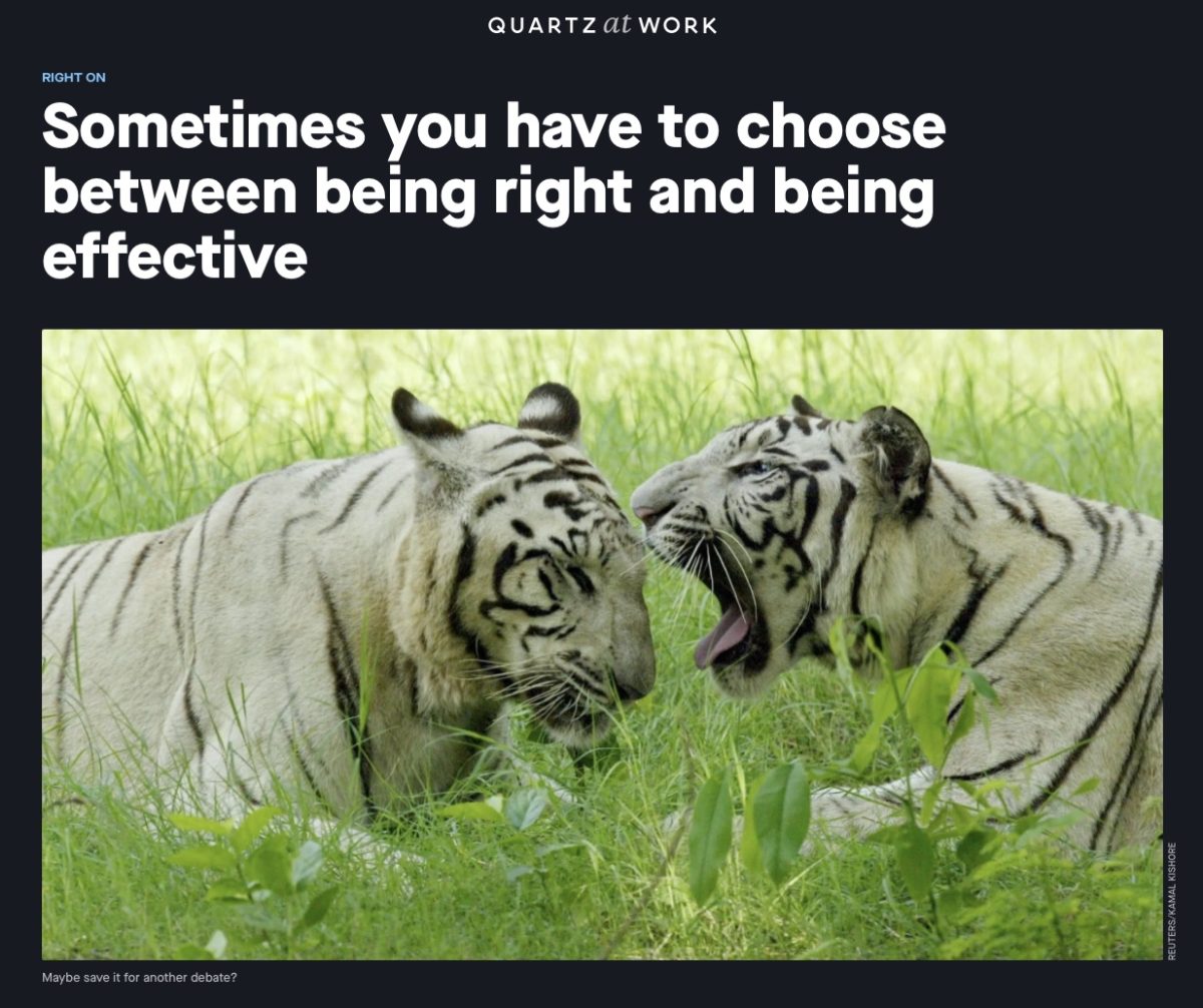 Sometimes you have to choose between being right and being effective